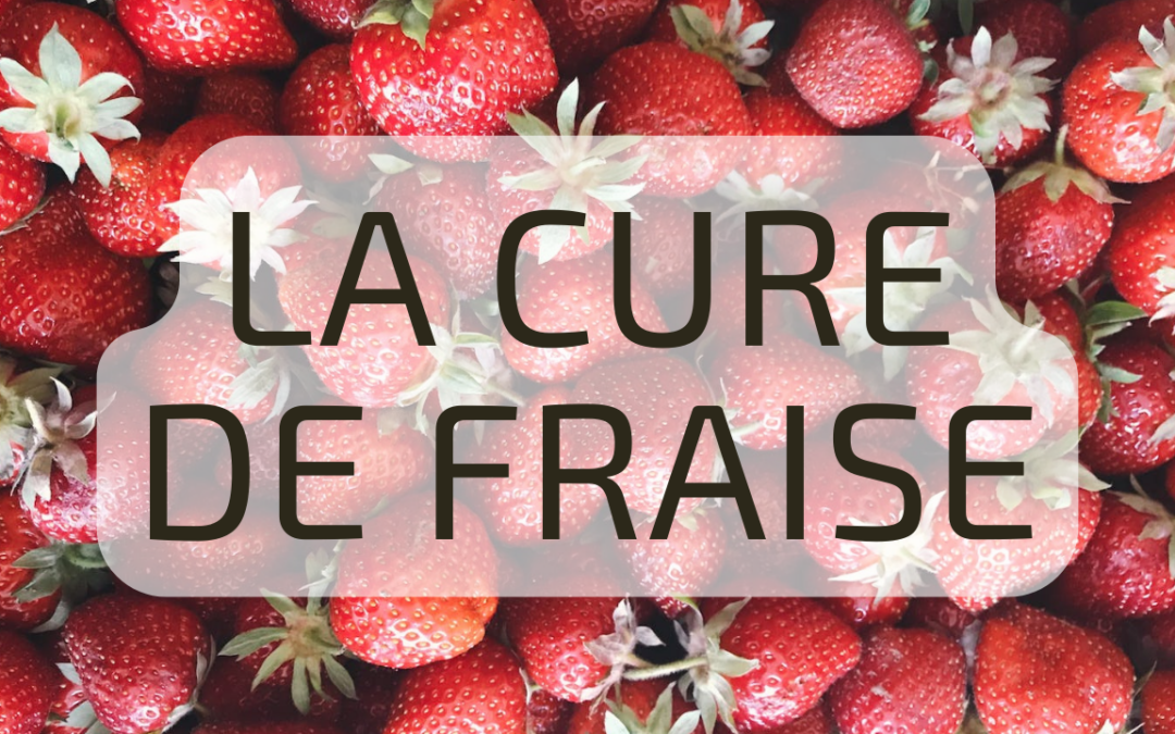 La cure de fraise