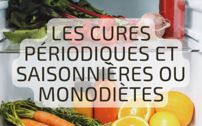 Les cures périodiques et saisonnières ou monodiètes