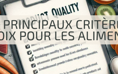 Les 2 principaux critères de choix pour les aliments