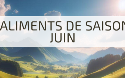 Savourez Juin : Votre Guide Ultime des Aliments Frais et de Saison